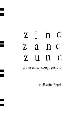 Zinc Zanc Zunc: An Asemic Conjugation