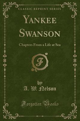 Yankee Swanson: Chapters From a Life at Sea