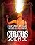 Fire Breathing, Sword Swallowing, and Other Death-Defying Circus Science