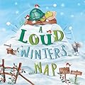 A Loud Winter's Nap (Fiction Picture Books)