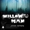 Willow Man by John    Inman