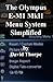 The Olympus E-M1 MkII Menu System Simplified