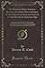 Six Months Among Indians, Wolves and Other Wild Animals, in the Forests of Allegan County, Mich., In the Winter of 1839 and 1840 (Classic Reprint)