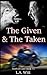 The Given & The Taken (Tooth & Claw, #1)