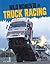 Wild Moments of Truck Racing (Wild Moments of Motorsports)