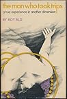 The Man Who Took Trips by Roy Ald
