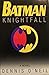 BATMAN: KNIGHTFALL (Bantam ...