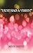 I Just Had A Vision by Kevin Reeves