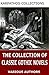 The Collection of Classic Gothic Novels