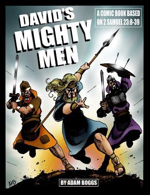 David's Mighty Men: A Comic Book based on 2 Samuel 23:8-39