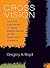 Cross Vision: How the Cruci...