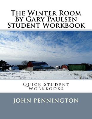 The Winter Room Student Workbook (Quick Student Workbooks)
