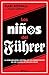 Los niños del Führer (Fuera de colección) (Spanish Edition)