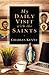 My Daily Visit with the Saints