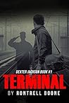 Terminal: Dexter Jackson Book 1 (Dexter Jackson Series)