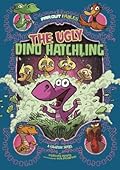 The Ugly Dino Hatchling
