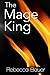 The Mage King (The Ice Queen Trilogy Book 2)