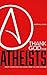 Thank God for Atheists: Wha...