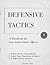 FBI Defensive Tactics- a Handbook for Law Enforcement Officers: Original 1959 Text (Dr. Redbeard's Prepper Guides)