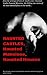 HAUNTED CASTLES, HAUNTED MANSIONS, HAUNTED HOUSES.: An intimate look at some of the most haunted Castles, haunted Mansions & haunted houses.