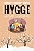 Hygge: 30 Days to Happy Liv...
