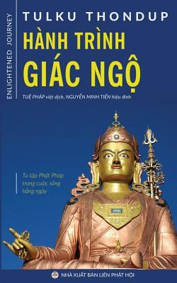 Hành trình giác ngộ: Tu tập Phật pháp trong cuộc sống hằng ngày (Vietnamese Edition)