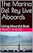 The Marina Del Rey Live Aboards: Living Aboard A Boat