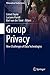 Group Privacy: New Challenges of Data Technologies (Philosophical Studies Series Book 126)