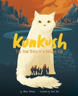 Kunkush: The True Story of a Refugee Cat (Library Binding)