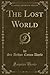 The Lost World (Classic Reprint)
