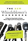 The New Whistleblower's Handbook: A Step-By-Step Guide To Doing What's Right And Protecting Yourself