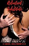 Reluctant Substitute by Carol Delmornay
