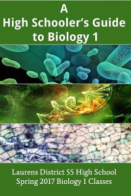 A High Schooler's Guide to Biology