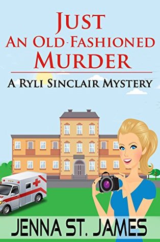 Just an Old-Fashioned Murder (Ryli Sinclair Mystery #3)