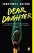 Dear Daughter: A Novel