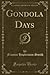 Gondola Days (Classic Reprint)
