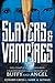Slayers & Vampires: The Complete Uncensored, Unauthorized Oral History of Buffy & Angel