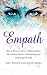 Empath: How to Thrive in Life as a Highly Sensitive - The Ultimate Guide to Understanding and Embracing Your Gift (Empath Series)