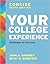 Your College Experience: Strategies for Success, Concise Edition [with VideoCentral College Success Access Code]