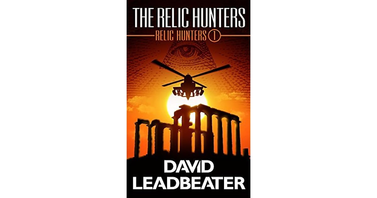 The Relic Hunters (The Relic Hunters 1) by David Leadbeater