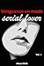 Vengeance en mode serial lover (French Edition)