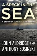 A Speck in the Sea: A Story of Survival and Rescue