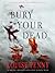 Bury Your Dead (Chief Inspector Armand Gamache, #6) by Louise Penny