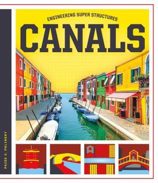 Canals (Engineering Super Structures)