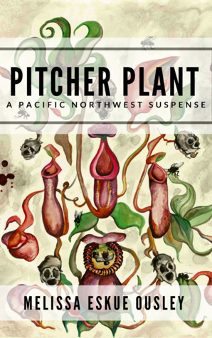 Pitcher Plant: A Pacific Northwest Suspense
