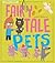 Fairy Tale Pets (Favorite Stories)