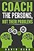 Coaching: Coach The Persons...