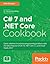 C# 7 and .Net Core Cookbook by Dirk Strauss