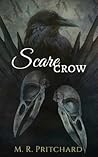 Scarecrow by M.R. Pritchard Scarecrow by M.R. Pritchard