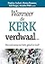 Wanneer die kerk verdwaal...: Hoe voel mense oor kerk, geloof en God? (Afrikaans Edition)